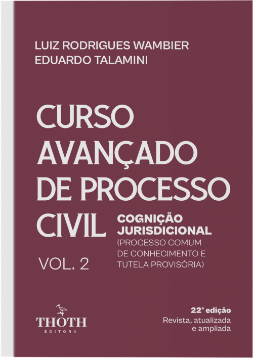 Curso Avançado de Processo Civil: Cognição Jurisdicional (Processo Comum de Conhecimento e Tutela Provisória) - 22ª Edição. Vol 2