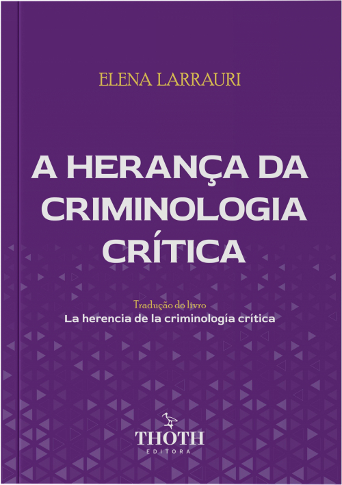A Herança da Criminologia Crítica