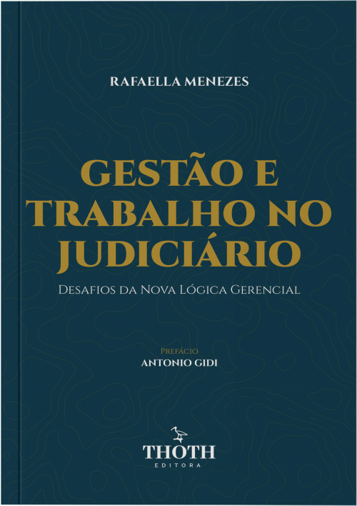 Gestão e Trabalho no Judiciário: Desafios da Nova Lógica Gerencial