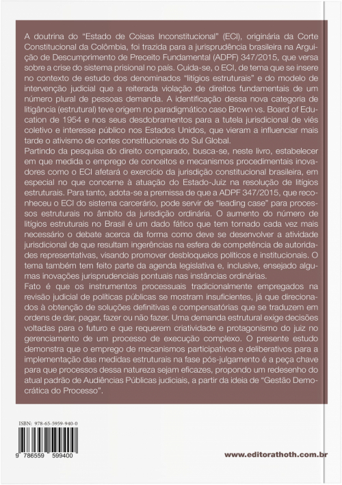 Litígios Estruturais, Estado de Coisas Inconstitucional e Gestão Democrática do Processo: Um Papel Transformador Para o Controle Judicial de Políticas Públicas