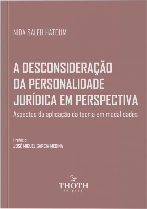 A Desconsideração Da Personalidade Jurídica Em Perspectiva: Aspectos da Aplicação da Teoria em Modalidades