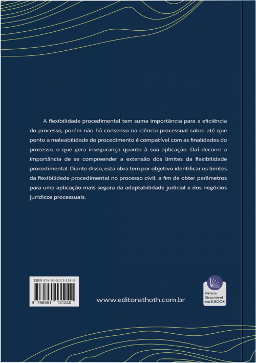 Limites da Flexibilidade Procedimental: Até que Ponto a Adaptabilidade Judicial e os Negócios Jurídicos Processuais são Compatíveis com as Finalidades do Processo Civil