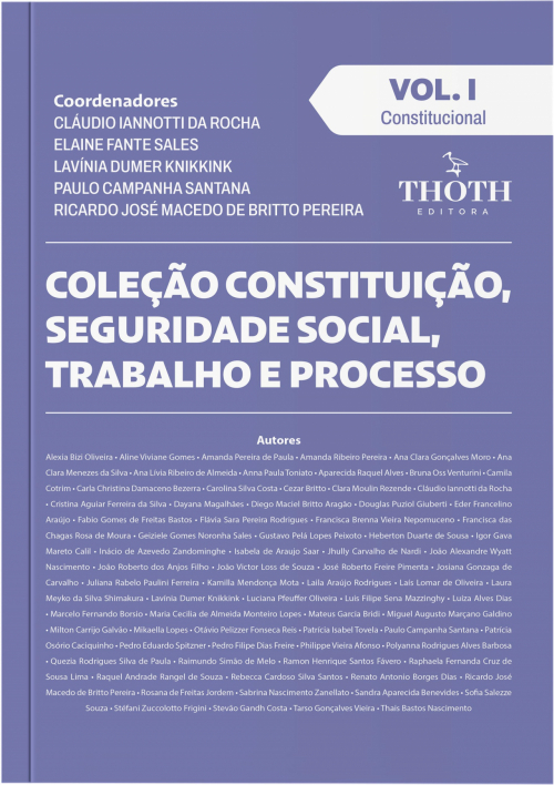 Coleção Constituição, Seguridade Social, Trabalho e Processo: Constitucional - Volume I 