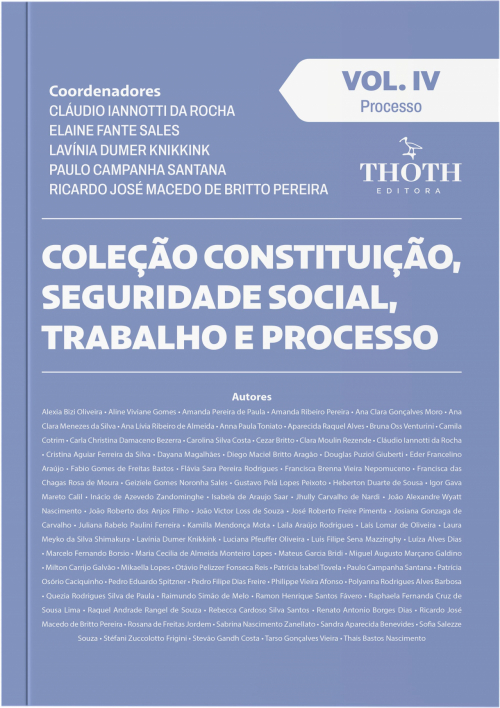 Coleção Constituição, Seguridade Social, Trabalho e Processo: Processo - Volume 4
