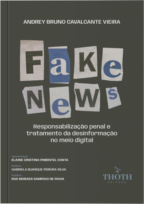 Fake News: Responsabilização Penal e Tratamento da Desinformação no Meio Digital