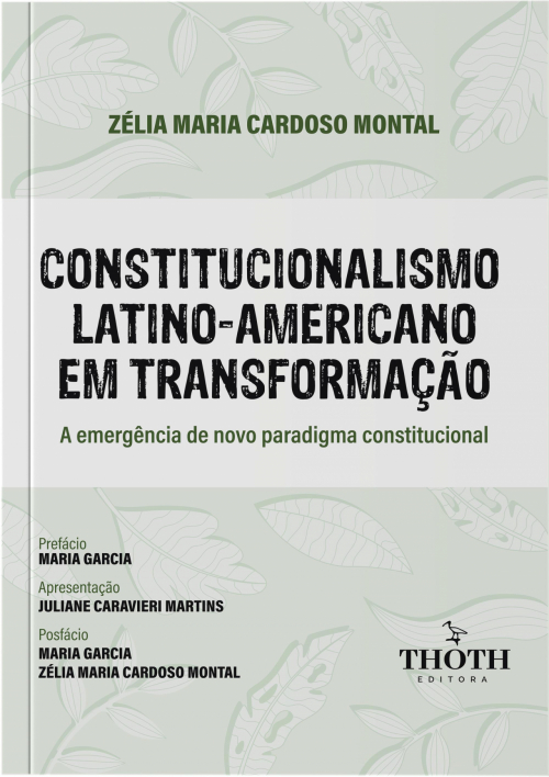 Constitucionalismo Latino-Americano em Transformação: A Emergência de Novo Paradigma Constitucional