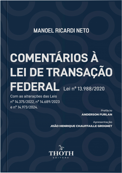 Comentários à Lei de Transação Federal: Lei nº 13.988/2020
