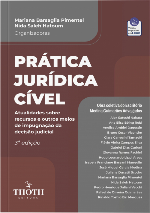 Prática Jurídica Cível: Atualidades Sobre Recursos e Outros Meios de Impugnação da Decisão Judicial - 3° Edição