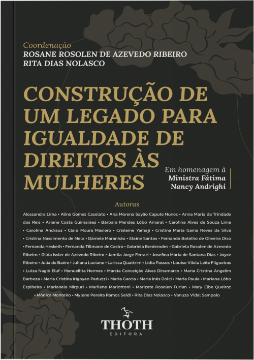 Construção de um Legado para Igualdade de Direitos às Mulheres: Em Homenagem à Ministra Fátima Nancy Andrighi