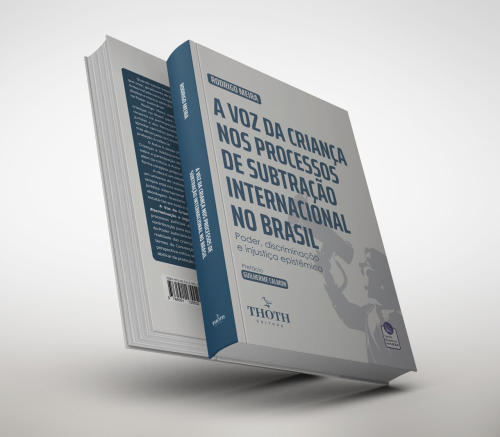 A Voz da Criança nos Processos de Subtração Internacional no Brasil: Poder, Discriminação e Injustiça Epistêmica