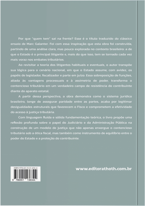 A Litigância Habitual do Estado: Formas de Amenização Das Desvantagens dos Contribuintes em Litígios de Matéria Tributária