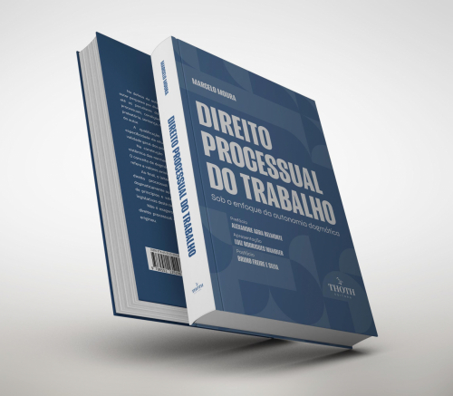 Direito Processual do Trabalho: Sob o Enfoque da Autonomia Dogmáticas