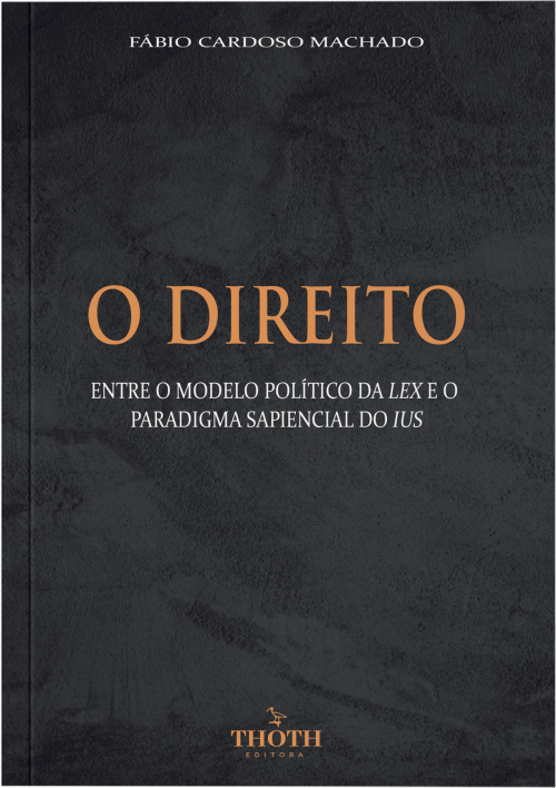 O direito: Entre o modelo político da lex e o paradigma sapiencial do ius