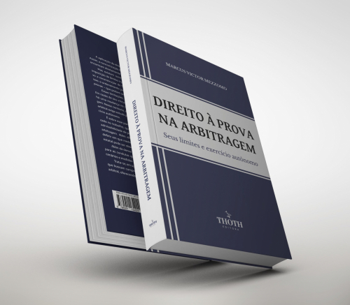 Direito à Prova na Arbitragem: Seus Limites e Exercício Autônomo