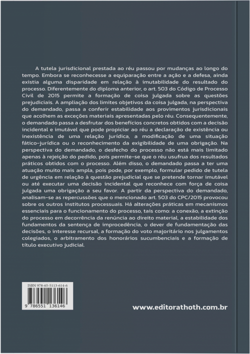 Para Além da Improcedência: A Formação de Coisa Julgada Sobre a Questão Prejudicial na Perspectiva do Réu