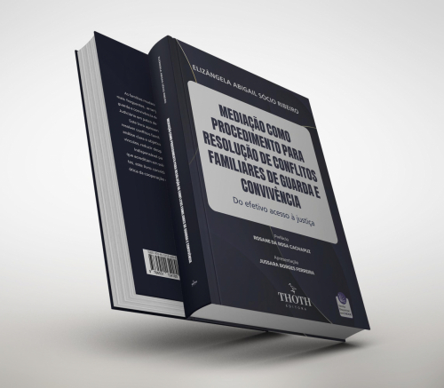 Mediação como Procedimento para Resolução de Conflitos Familiares de Guarda e Convivência: Do Efetivo Acesso à Justiça