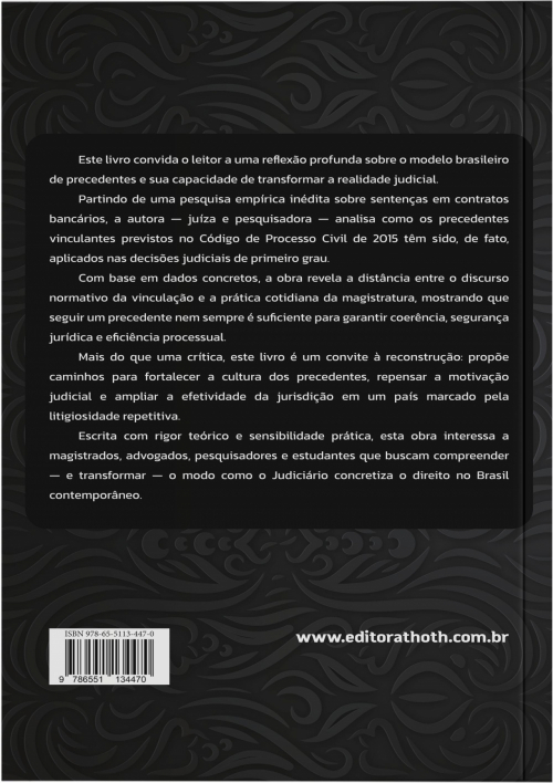 Quando o Precedente Não Basta: A Efetividade Judicial à Prova da Prática