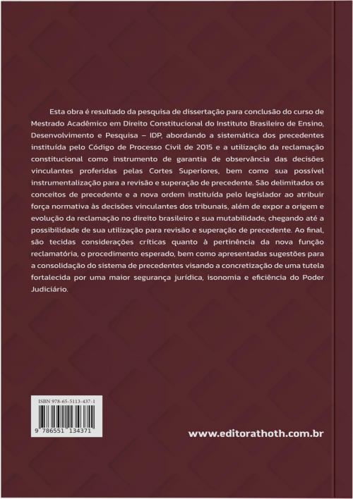A Reclamação Constitucional Como Instrumento Para Revisão e Superação de Precedente: Uma Garantia ao Pocesso Hermenêutico de Reinterpretação pelas Cortes Superiores