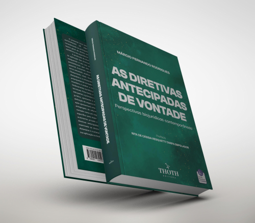 As Diretivas Antecipadas de Vontade: Perspectivas Biojurídicas Contemporâneas