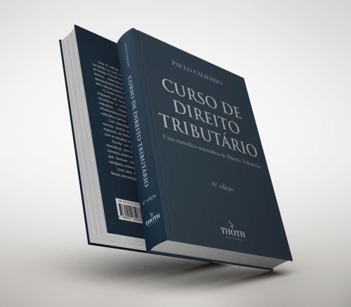 Curso de Direito Tributário: Uma Metódica Sistemática do Direito Tributário - 6ª Edição