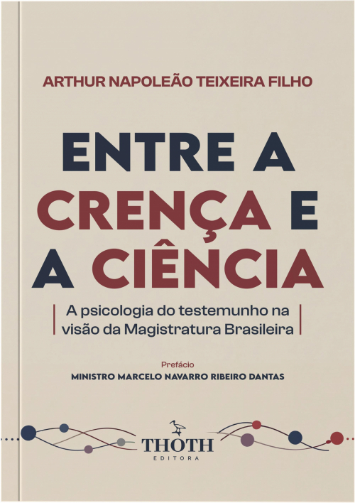 Entre a Crença e a Ciência: A Psicologia do Testemunho na Visão da Magistratura Brasileira