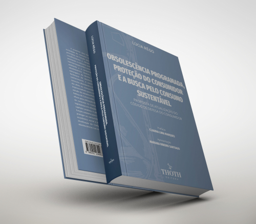 Obsolescência Programada, Proteção do Consumidor e a Busca pelo Consumo Sustentável: Proposta de Atualização do Código de Defesa do Consumidor