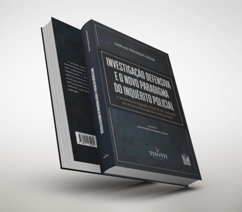 Investigação Defensiva e o Novo Paradigma do Inquérito Policial: A Devida Investigação Criminal no Contexto de um Processo Penal Constitucional