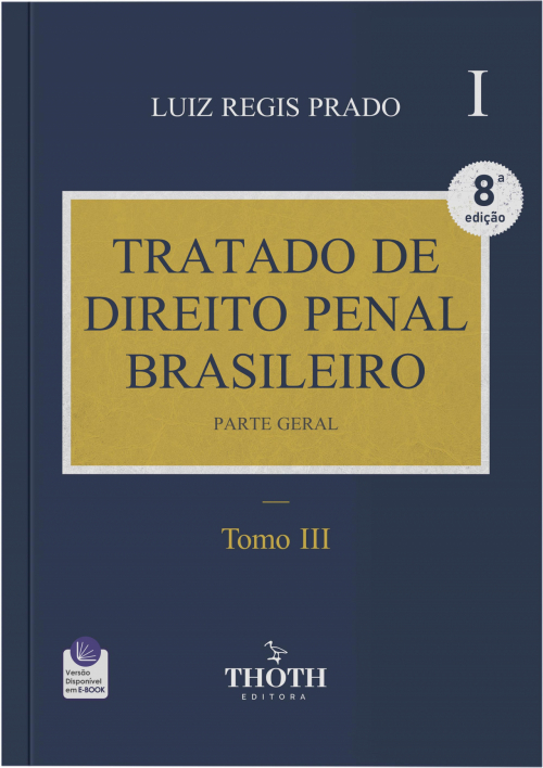Tratado de Direito Penal Brasileiro: Parte geral - 8° Edição