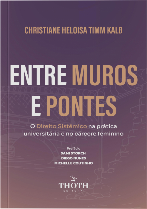 Entre Muros e Pontes: O Direito Sistêmico na Prática Universitária e no Cárcere Feminino