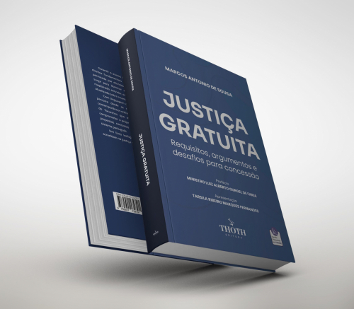 Justiça Gratuita: Requisitos, Argumentos e Desafios Para Concessão