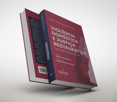 Violência Doméstica e Justiça Restaurativa: É Possível Dar Voz às Vítimas?