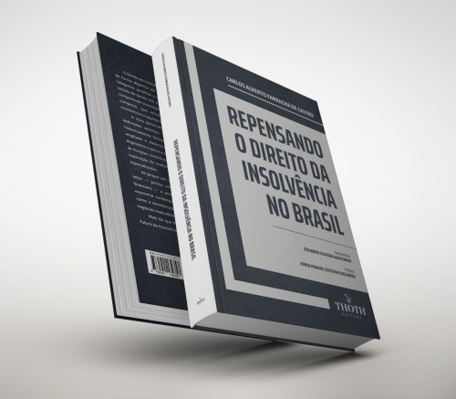 Repensando o Direito da Insolvência no Brasil