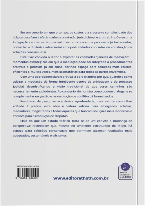 Janelas de Mediação na Arbitragem e no Processo Judicial: Por Que, Quando e Como Utilizá-las