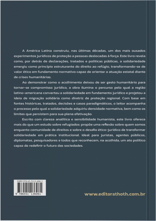 Refúgio e Solidariedade na América Latina: Um Modelo Jurídico de Proteção