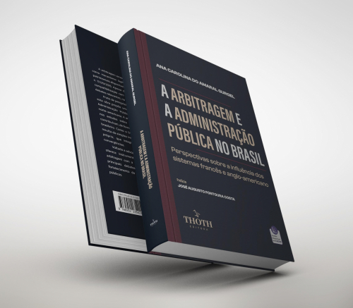 A Arbitragem e a Administração Pública no Brasil: Perspectivas Sobre a Influência dos Sistemas Francês e Anglo-americano