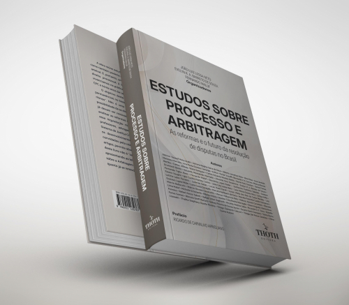 Estudos Sobre Processo e Arbitragem: As Reformas e o Futuro da Resolução de Disputas no Brasil