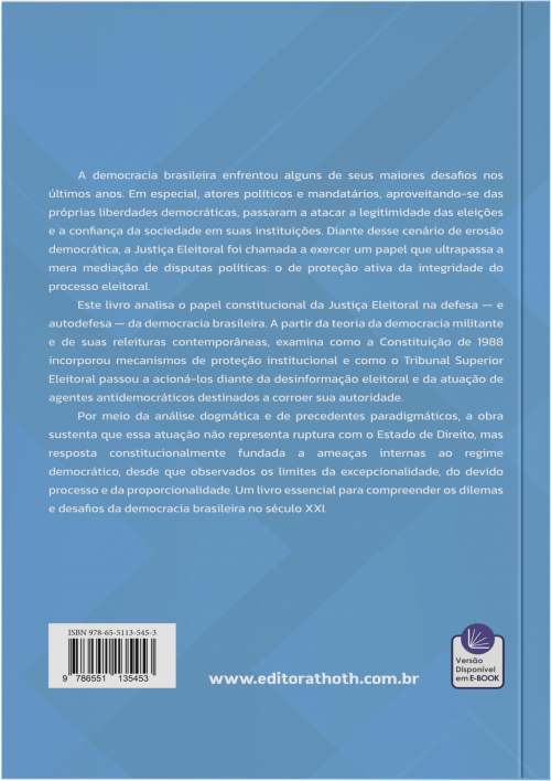 A Justiça Eleitoral e a Defesa da Democracia: A Proteção da Integridade das Eleições à Luz da Teoria da Democracia Militante