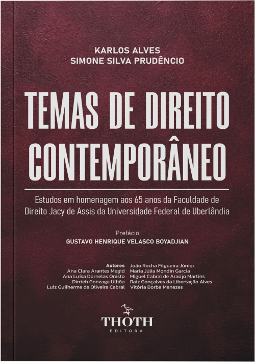 Temas de Direito Contemporâneo: Estudos em Homenagem aos 65 anos da Faculdade de Direito Jacy de Assis da Universidade Federal de Uberlândia