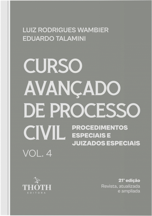 Curso Avançado de Processo Civil: Procedimentos Especiais e Juizados Especiais - 21ª Edição. VOL.4