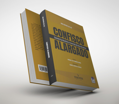 Confisco Alargado: Standard Probatório e Inversão do Ônus da Prova