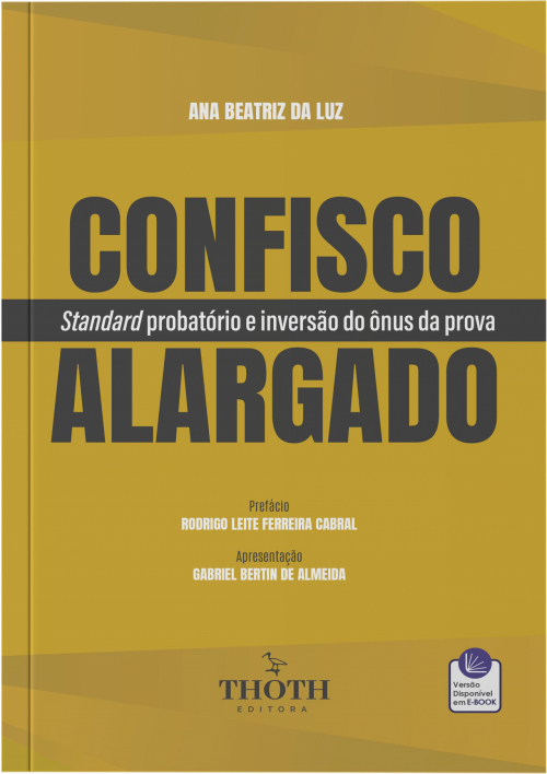 Confisco Alargado: Standard Probatório e Inversão do Ônus da Prova
