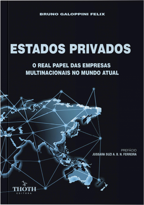 Estados privados: o real papel das empresas multinacionais no mundo atual