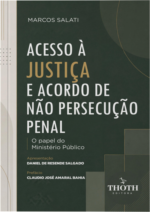 Acesso à Justiça e Acordo de Não Persecução Penal: O Papel do Ministério Público