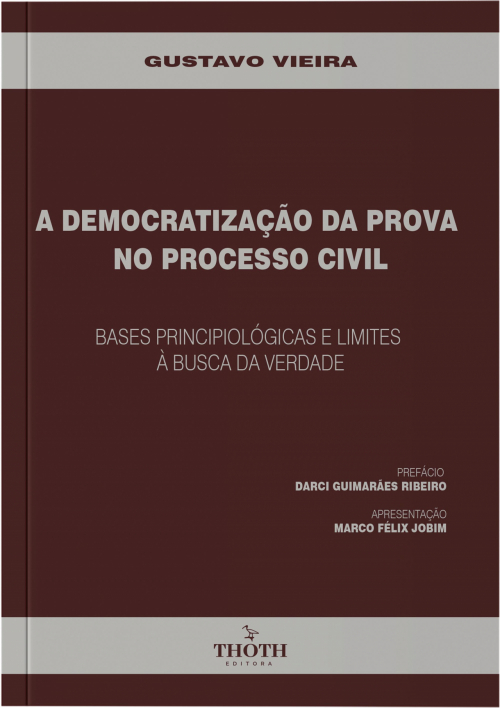 A Democratização da Prova no Processo Civil: Bases Principiológicas e Limites à Busca da Verdade