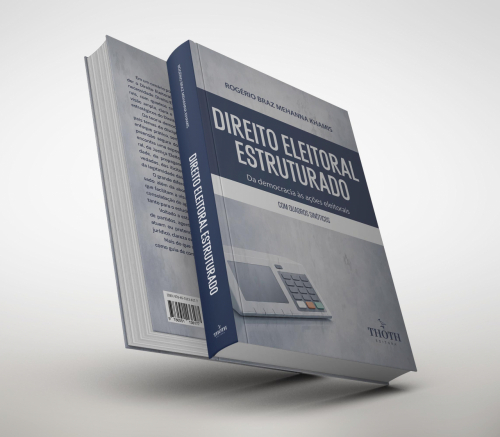 Direito Eleitoral Estruturado: Da Democracia às Ações Eleitorais, com quadros Sinóticos