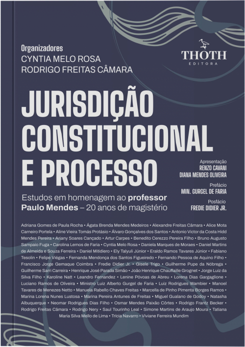 Jurisdição Constitucional e Processo: Estudos em Homenagem ao Professor Paulo Mendes – 20 Anos de Magistério
