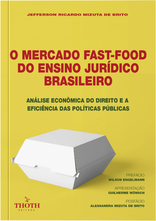 O mercado fast-food do ensino jurídico brasileiro : análise econômica do direito e a eficiência das políticas públicas