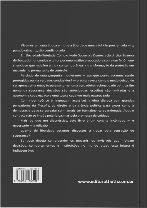 Sociedade Tutelada: Como o Medo Governa a Democracia