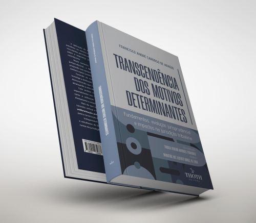 Transcendência dos Motivos Determinantes: Fundamentos, Evolução Jurisprudencial e Impactos na Jurisdição Tributária