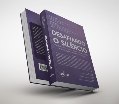 Desafiando o Silêncio: Violência de Gênero, Sistema de Justiça e Direitos das Vítimas no Brasil